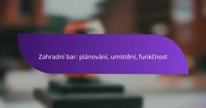 Zahradní bar: plánování, umístění, funkčnost