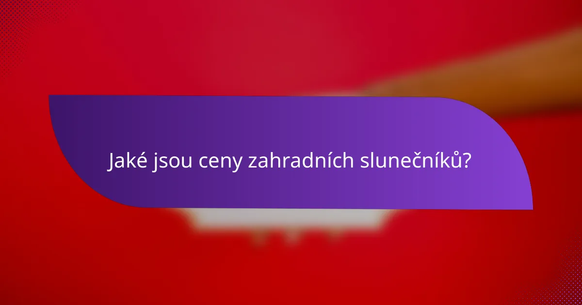 Jaké jsou ceny zahradních slunečníků?